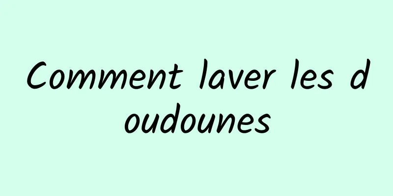 Comment laver les doudounes