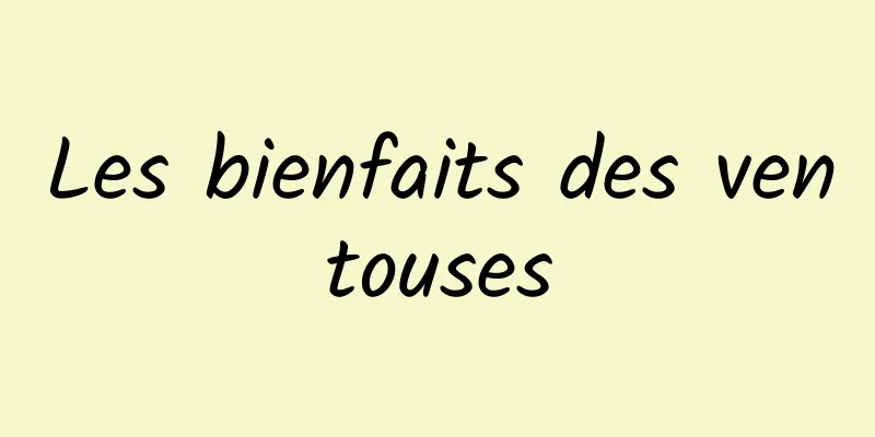 Les bienfaits des ventouses