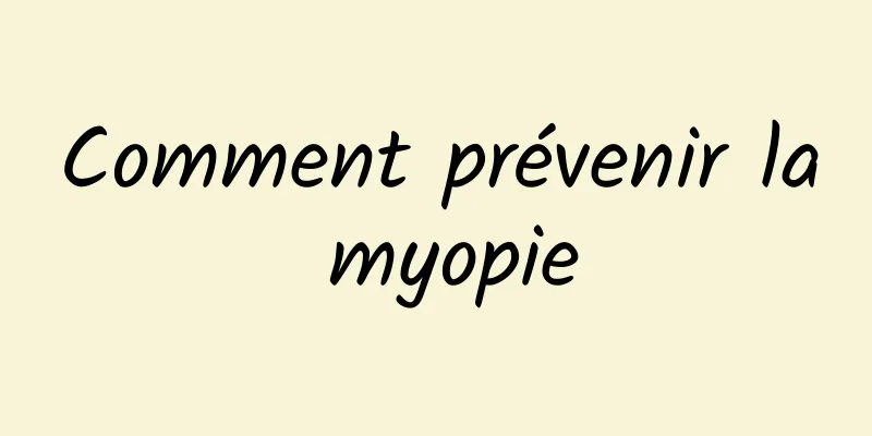 Comment prévenir la myopie