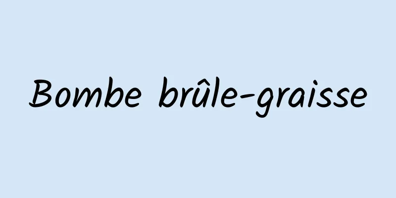 Bombe brûle-graisse