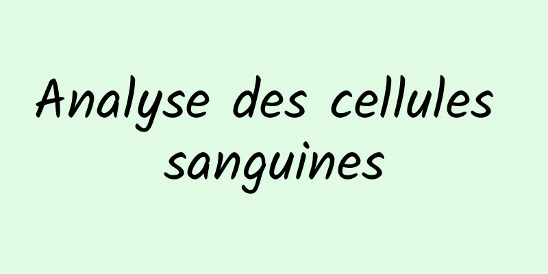 Analyse des cellules sanguines