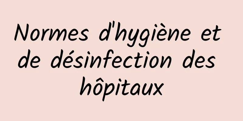 Normes d'hygiène et de désinfection des hôpitaux