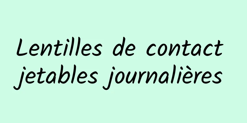 Lentilles de contact jetables journalières