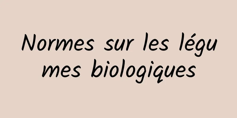 Normes sur les légumes biologiques