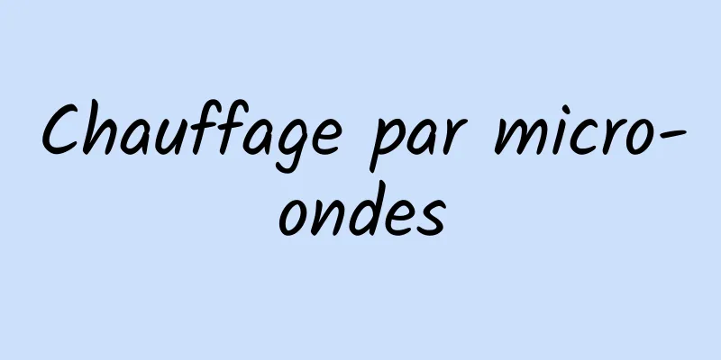 Chauffage par micro-ondes