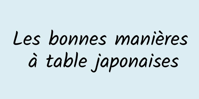 Les bonnes manières à table japonaises