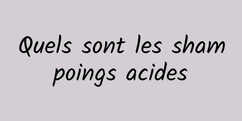 Quels sont les shampoings acides