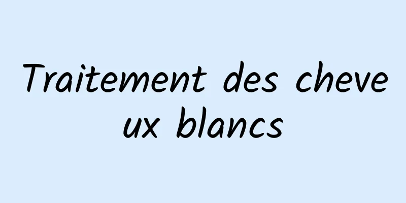 Traitement des cheveux blancs