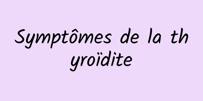 Symptômes de la thyroïdite