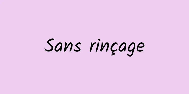 Sans rinçage