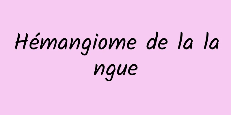 Hémangiome de la langue