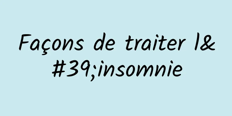 Façons de traiter l'insomnie