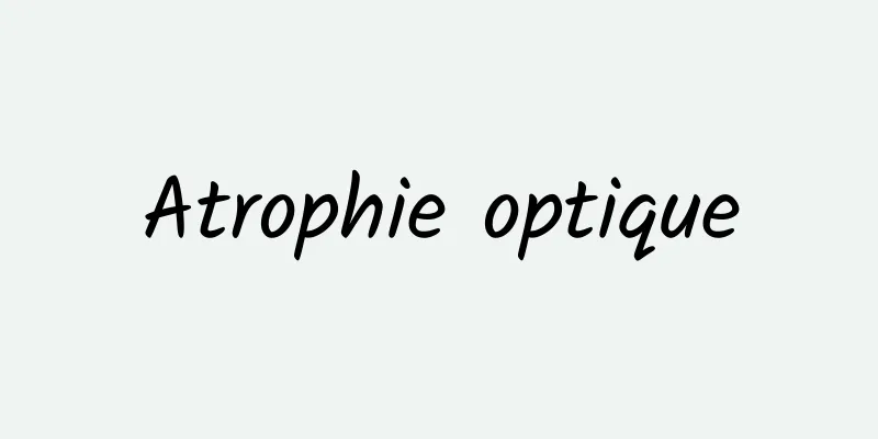 Atrophie optique