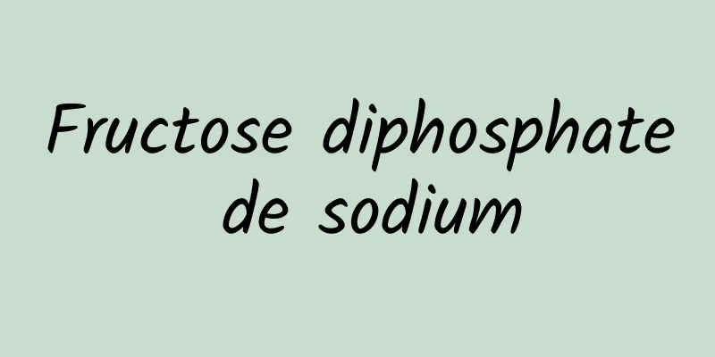 Fructose diphosphate de sodium