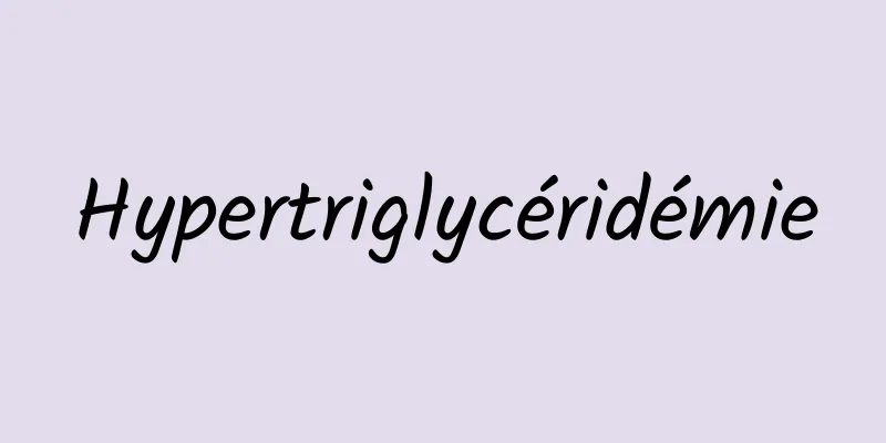 Hypertriglycéridémie