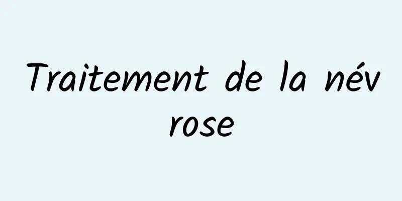 Traitement de la névrose