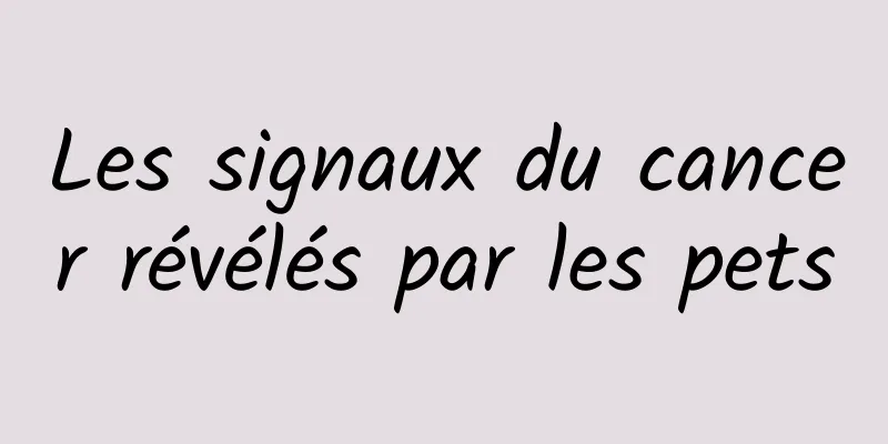 Les signaux du cancer révélés par les pets