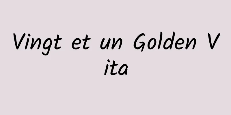 Vingt et un Golden Vita