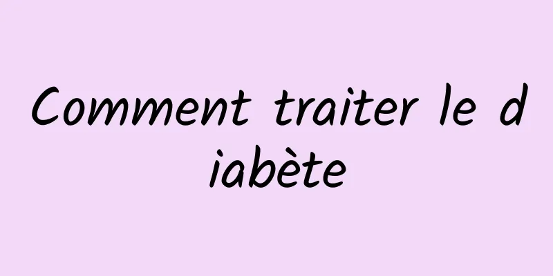 Comment traiter le diabète