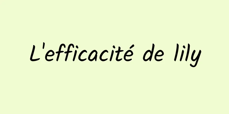 L'efficacité de lily